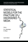 Image for Statistical Models for the Fracture of Disordered Media