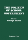 Image for The Politics of School Government