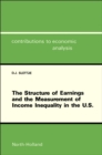 Image for The structure of earnings and the measurement of income inequality in the U.S.