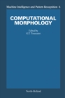 Image for Computational Morphology: A Computational Geometric Approach to the Analysis of Form
