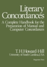 Image for Literary Concordances: A Complete Handbook for the Preparation of Manual and Computer Concordances