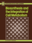 Image for Biosynthesis &amp; Integration of Cell Metabolism