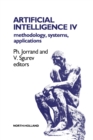 Image for Artificial Intelligence IV: Methodology, Systems, Applications