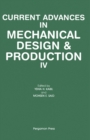 Image for Current Advances in Mechanical Design &amp; Production IV: Proceedings of the Fourth Cairo University MDP Conference, Cairo, 27-29 December 1988