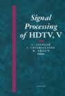 Image for Signal Processing of HDTV, V: Proceedings of the International Workshop on HDTV &#39;93, Ottawa, Canada, October 26-28, 1993