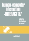 Image for Human-Computer Interaction - INTERACT &#39;87: Proceedings of the Second IFIP Conference on Human-Computer Interaction, Held at the University of Stuttgart, Federal Republic of Germany, 1-4 September 1987