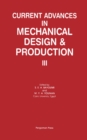 Image for Current Advances in Mechanical Design &amp; Production III: Proceedings of the Third Cairo University MDP Conference, Cairo, 28-30 December 1985