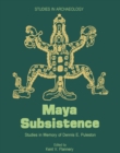 Image for Maya Subsistence: Studies in Memory of Dennis E. Puleston