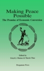 Image for Making Peace Possible: The Promise of Economic Conversion
