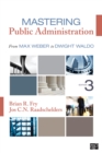 Image for Mastering public administration: from Max Weber to Dwight Waldo