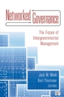 Image for Networked governance: the future of intergovernmental management