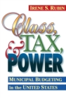Image for Class, tax, and power: municipal budgeting in the United States