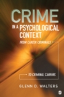 Image for Crime in a psychological context: from career criminals to criminal careers