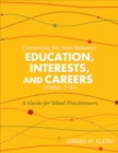 Image for Connecting the Dots Between Education, Interests, and Careers, Grades 7-10: A Guide for School Practitioners