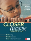 Image for Closer Reading, Grades 3-6: Better Prep, Smarter Lessons, Deeper Comprehension