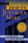 Image for The choices justices make