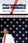 Image for Personality and politics: Obama for and against himself