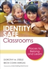 Image for Identity safe classrooms: places to belong and learn