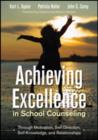 Image for Achieving Excellence in School Counseling through Motivation, Self-Direction, Self-Knowledge and Relationships