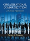 Image for Organizational communication: a critical approach