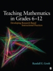 Image for Teaching mathematics in grades 6-12: developing research-based instructional practices