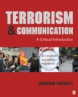 Image for Terrorism and Communication: A Critical Introduction