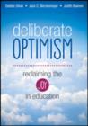 Image for Deliberate optimism  : reclaiming the joy in education