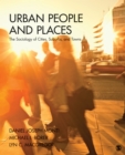 Image for Urban people and places: the sociology of cities, suburbs, and towns