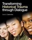 Image for Transforming historical trauma through dialogue