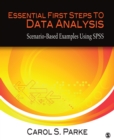 Image for Essential First Steps to Data Analysis: Scenario-Based Examples Using SPSS