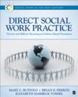 Image for Direct Social Work Practice: Theories and Skills for Becoming an Evidence-Based Practitioner