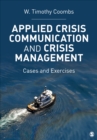 Image for Applied Crisis Communication and Crisis Management: Cases and Exercises