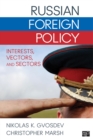 Image for Russian foreign policy: interests, vectors, and sectors