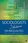 Image for Sociologists in action on inequalities: race, class, gender, and sexuality