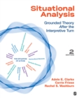 Image for Situational Analysis: Grounded Theory After the Interpretive Turn