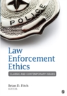 Image for Law Enforcement Ethics: Classic and Contemporary Issues