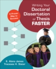 Image for Writing Your Doctoral Dissertation or Thesis Faster: A Proven Map to Success