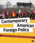 Image for Contemporary American foreign policy: influences, challenges, and opportunities
