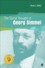 Image for The social thought of Georg Simmel