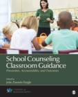 Image for School counseling classroom guidance  : prevention, accountability, and outcomes