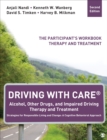 Image for Driving With Care: Alcohol, Other Drugs, and Impaired Driving Offender Treatment-Strategies for Responsible Living