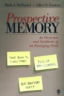 Image for Prospective memory: an overview and synthesis of an emerging field