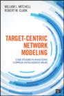 Image for Target-centric network modeling  : case studies in analyzing complex intelligence issues