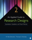 Image for An applied guide to research designs: quantitative, qualitative, and mixed methods