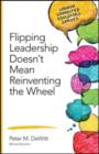Image for Flipping leadership doesn&#39;t mean reinventing the wheel
