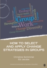Image for How to select and apply change strategies in groups : v 5