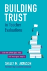 Image for Building Trust in Teacher Evaluations : It’s not what you say; it’s how you say it