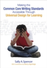 Image for Making the Common Core Writing Standards Accessible Through Universal Design for Learning