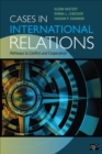 Image for Cases in international relations: pathways to conflict and cooperation