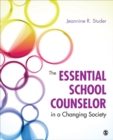 Image for The essential school counselor in a changing society